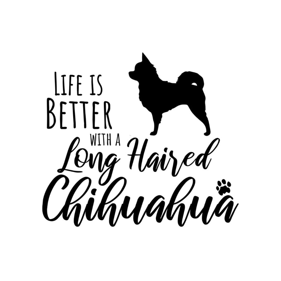 TARRA ’LIFE IS BETTER WITH A LONG HAIR CHIHUAHUA’ JA PITKÄKARVAISEN